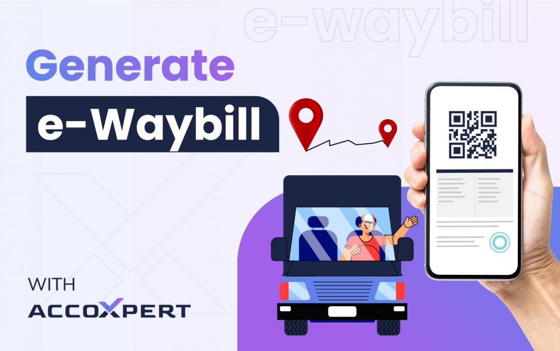 How to Generate an E-Way Bill Using AccoXpert